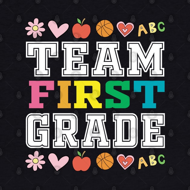 Team First Grade Shirt Teacher Student Back To School by Mr.Speak